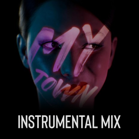 My Town (Instrumental Mix) | Boomplay Music