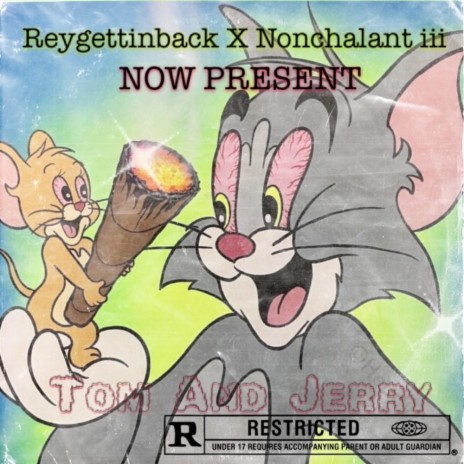 Tom and Jerry (feat. Nonchalant iii)