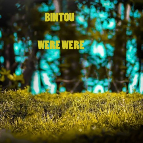 Bintou were were