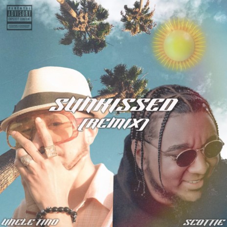 Sunkissed (Remix) ft. Uncle Tino | Boomplay Music
