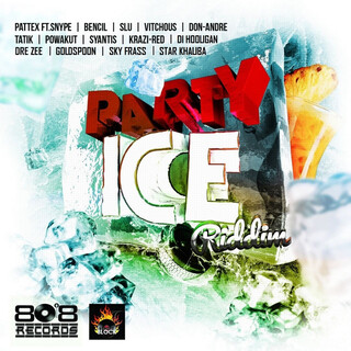 Party Ice Riddim