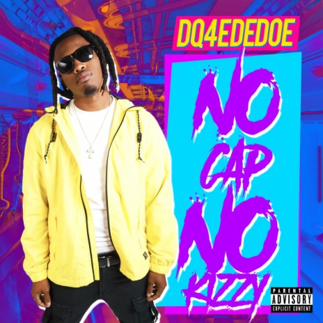 No Cap No Kizzy | Boomplay Music