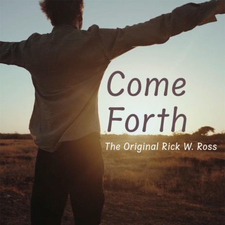 COME FORTH | Boomplay Music