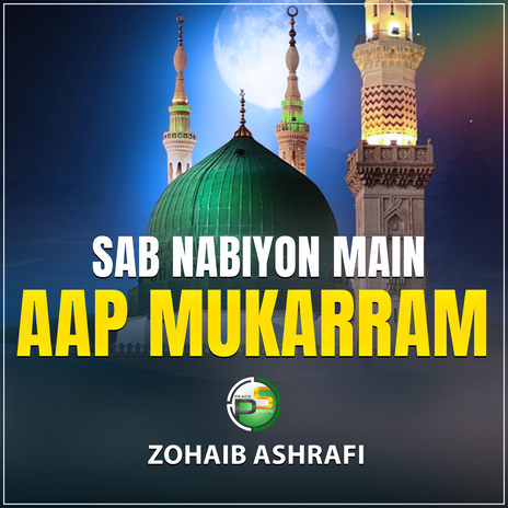 Sab Nabiyon Main Aap Mukarram | Boomplay Music