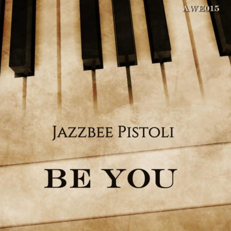 Be You (Jazzbee Revisit)