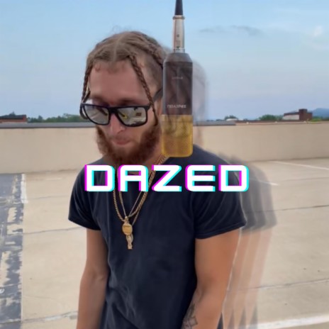 Dazed | Boomplay Music