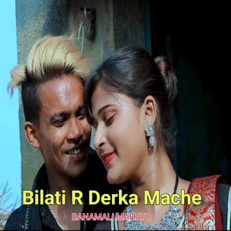 Bilati R Derka Mache | Boomplay Music