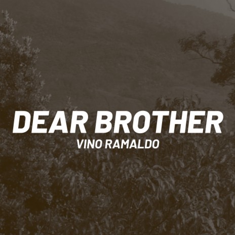 Dear Brother | Boomplay Music