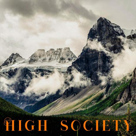 High Society | Boomplay Music