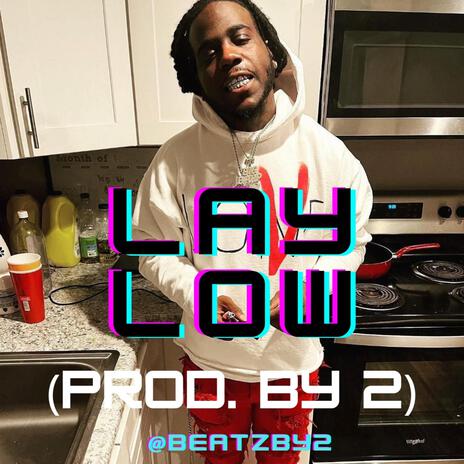 Lay Low | Boomplay Music