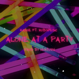 Alone At A Party ft. Rub!xmusic & Noxturn lyrics | Boomplay Music