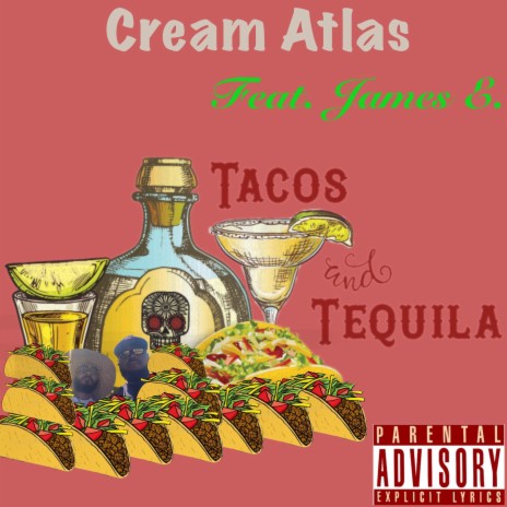 Tacos & Tequila ft. James E. | Boomplay Music