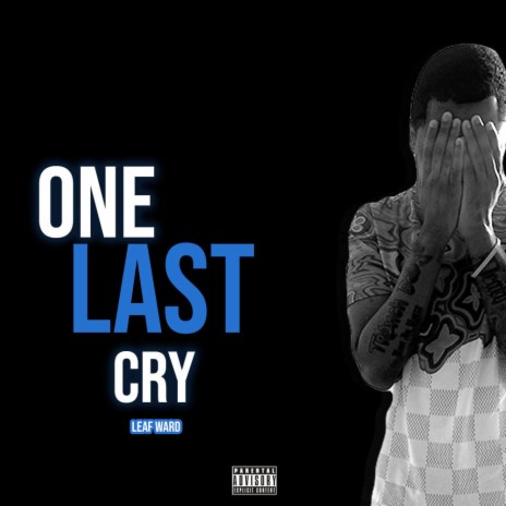 One Last Cry 🅴 | Boomplay Music