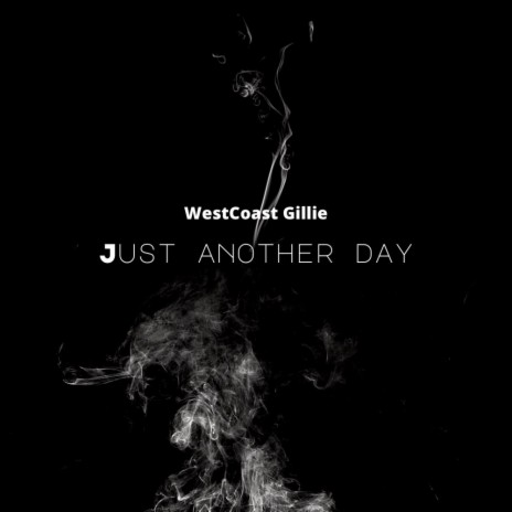 JUST ANOTHER DAY | Boomplay Music