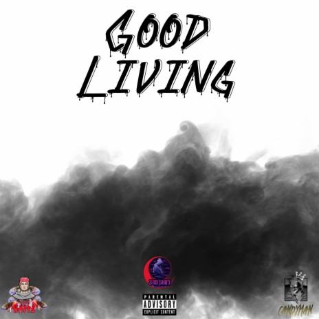 GOOD LIVING ft. ESR Candyman | Boomplay Music