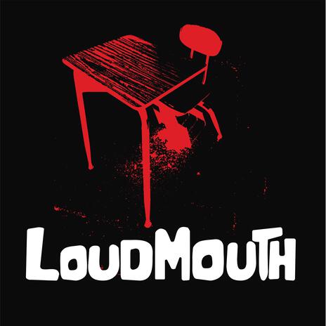 LOUDMOUTH | Boomplay Music