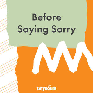 Before Saying Sorry