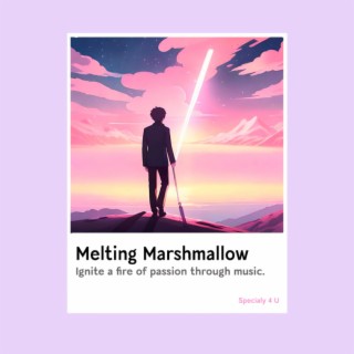 Melting Marshmallow