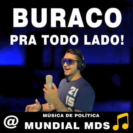 Buraco pra todo lado! música de política | Boomplay Music