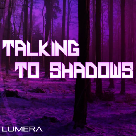 Talking to Shadows | Boomplay Music