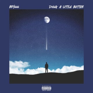 Doing a Little Better lyrics | Boomplay Music