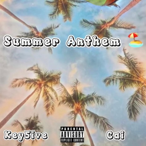 Summer Anthem ft. Cai Jones | Boomplay Music