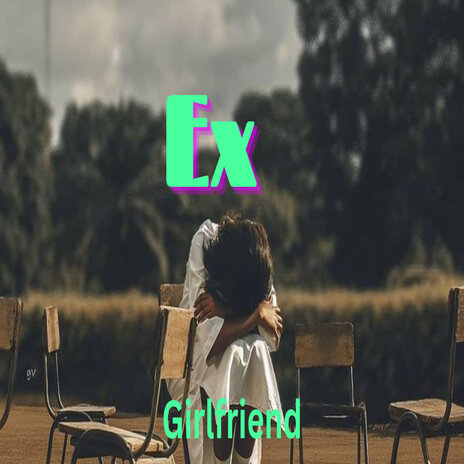 Ex girlfriend