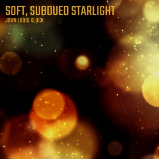 Soft, Subdued Starlight