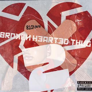 BROKEN HEARTED THUG 2