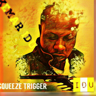 Squeeze Trigger - Single