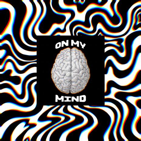 On My Mind | Boomplay Music