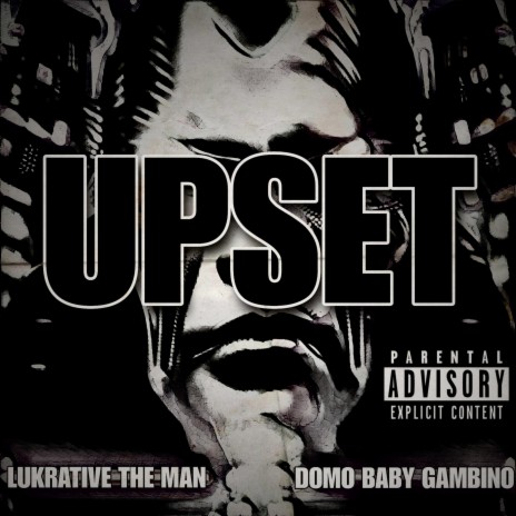 Upset ft. Domo Baby Gambino | Boomplay Music