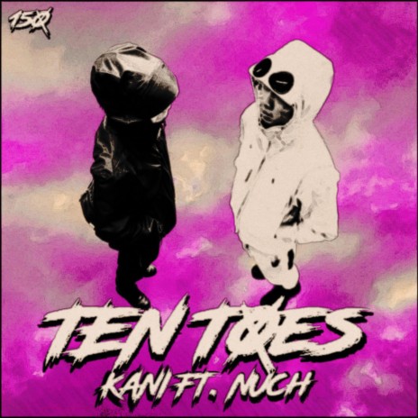 Ten Toes ft. NUCH | Boomplay Music