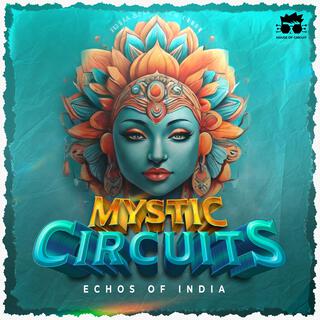 Mystic Circuits (Echos of India)