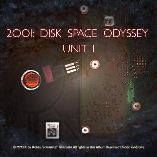 2001: DISK SPACE ODYSSEY - UNIT 1