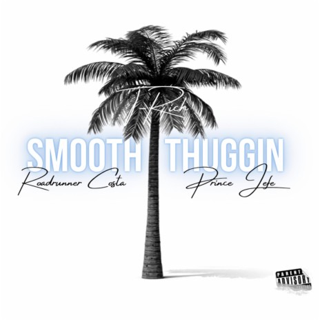 Smooth Thuggin (feat. Roadrunner Costa & Prince Jefe) | Boomplay Music