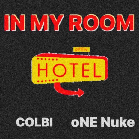 IN MY ROOM ft. oNE NUKE | Boomplay Music