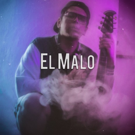 El Malo | Boomplay Music