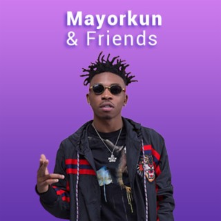 Mayorkun & Friends