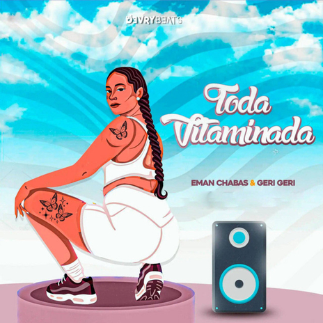 Toda Vitaminada ft. Geri Geri | Boomplay Music