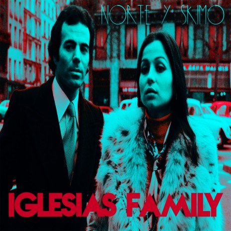 Iglesias Family ft. SKIMO | Boomplay Music