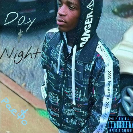 Day & Night ft. Pae$o | Boomplay Music