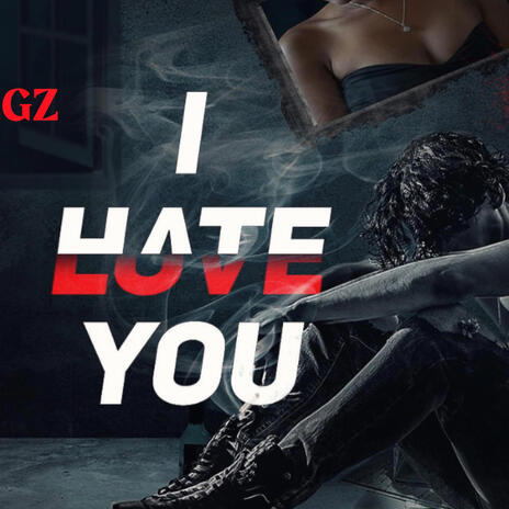 I hate u i love u | Boomplay Music