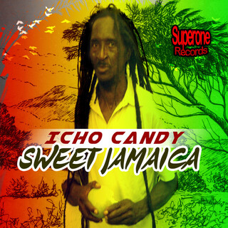 Icho Candy - Sweet Jamaica (Superone Records)