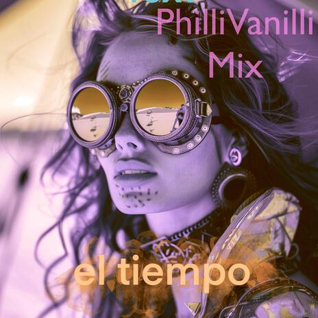 el tiempo (Philli Vanilli Mix) | Boomplay Music