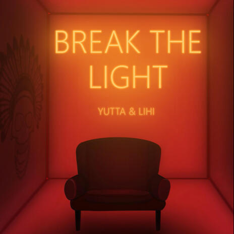 Break the light ft. LIHI | Boomplay Music