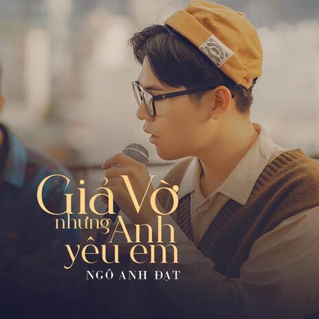 Giả Vờ Nhưng Anh Yêu Em | Boomplay Music