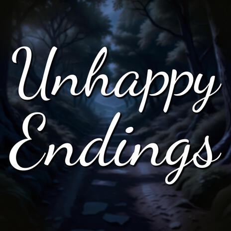 Unhappy Endings | Boomplay Music