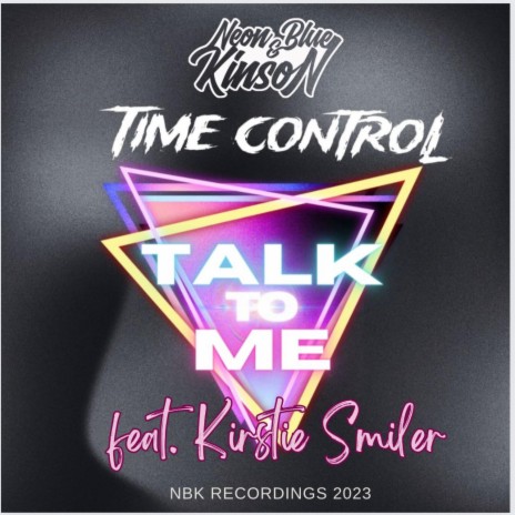 Talk to me (Time Control Remix Radio Edit) ft. Kinson, Kirstie Smiler & Time Control | Boomplay Music