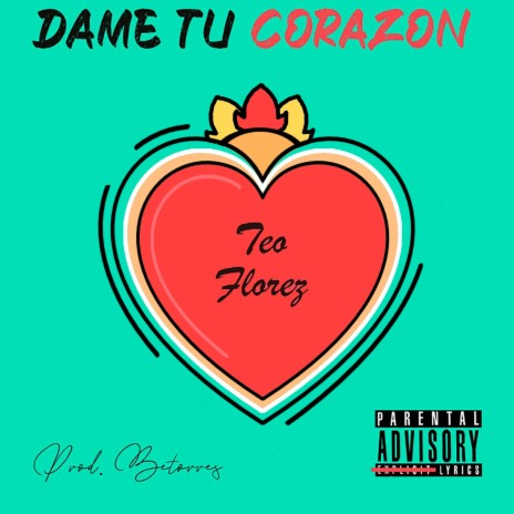 Dame Tu Corazón | Boomplay Music